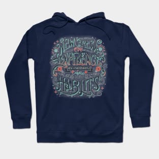 new experience, new year, new atmosphere and new habits Hoodie